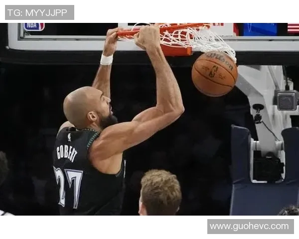 鲁迪戈贝尔在NBA赛场的统治力与防守技巧分析