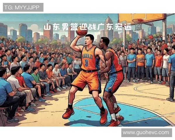 山东男篮迎战广东宏远全力争胜展现球队实力与斗志